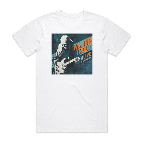 Walter Trout Alive In Amsterdam Live Album Cover T-Shirt White