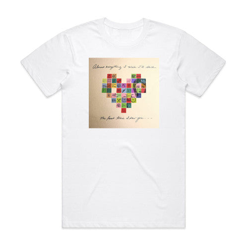 WakeyWakey Almost Everything I Wish Id Said The Last Time I Saw You Album Cover T-Shirt White