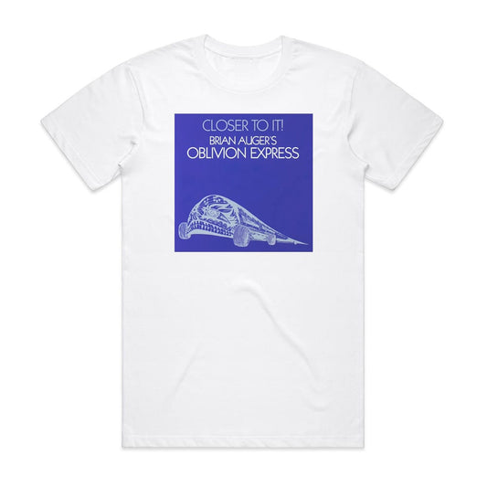 Brian Augers Oblivion Express Closer To It T-Shirt White