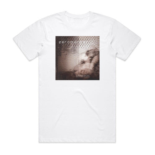 Zeromancer It Sounds Like Love But It Looks Like Sex Album Cover T-Shirt White