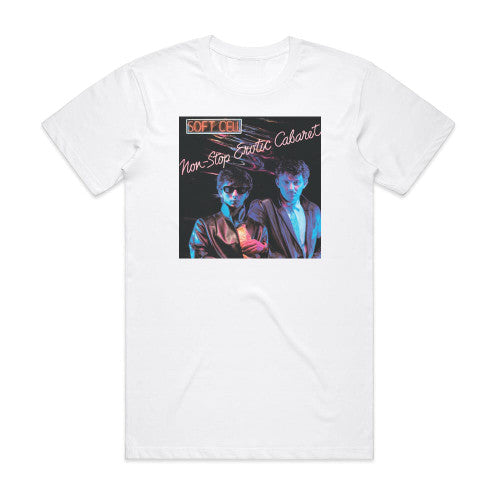 Soft Cell Non Stop Erotic Cabaret Album Cover T-Shirt White