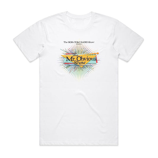 Bob and Tom The Mr Obvious Show T-Shirt White