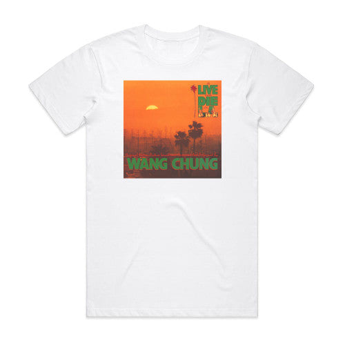 Wang Chung To Live And Die In La Album Cover T-Shirt White