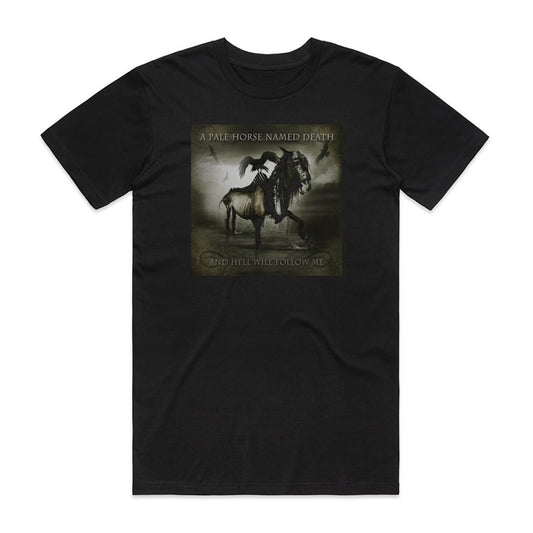 A Pale Horse Named Death And Hell Will Follow Me T-Shirt Black