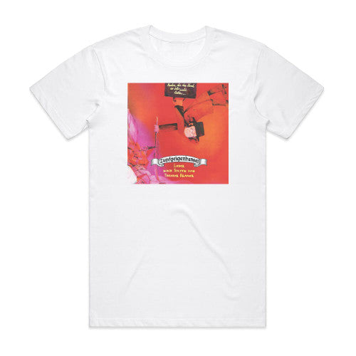 Zupfgeigenhansel Andre Die Das Land So Sehr Nicht Liebten Album Cover T-Shirt White