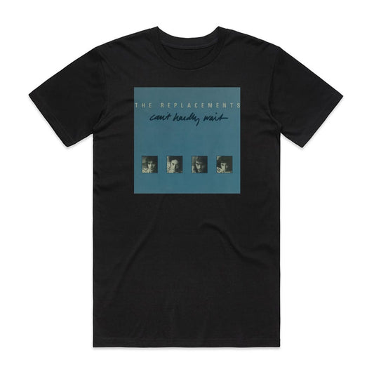 The Replacements Cant Hardly Wait T-Shirt Black