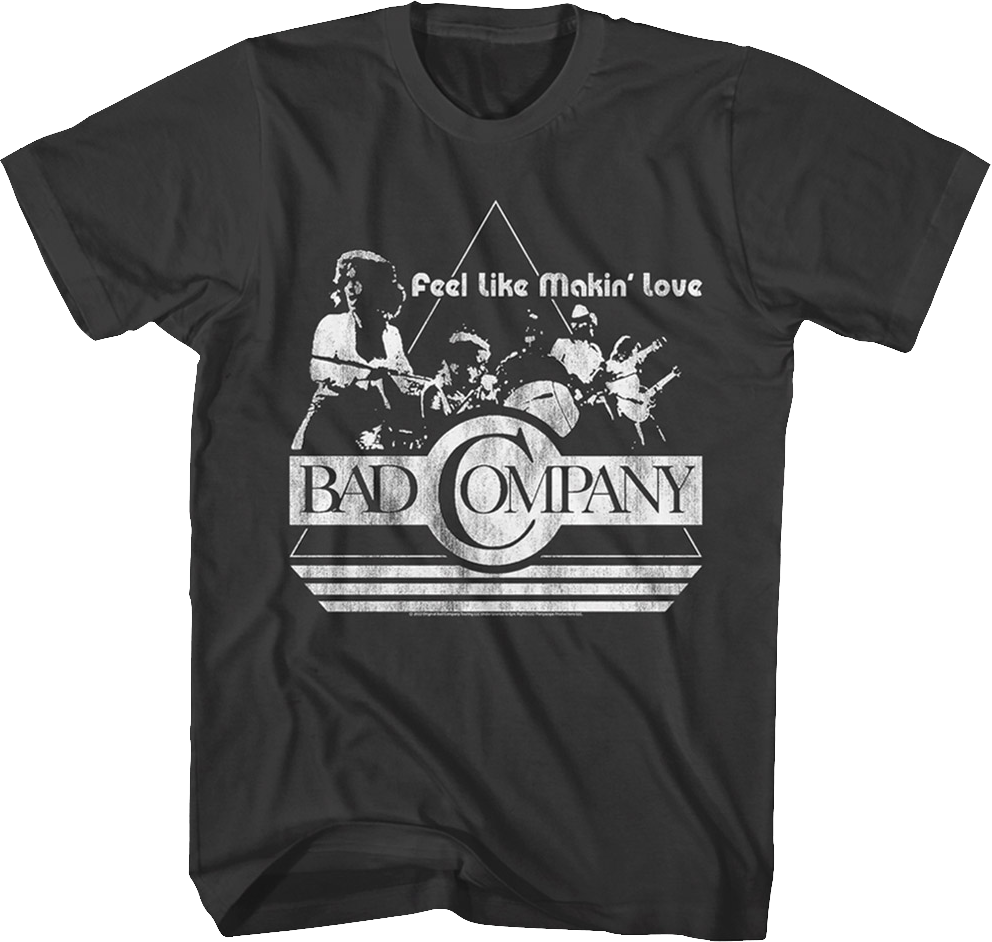 Feel Like Makin' Love Bad Company T-Shirt