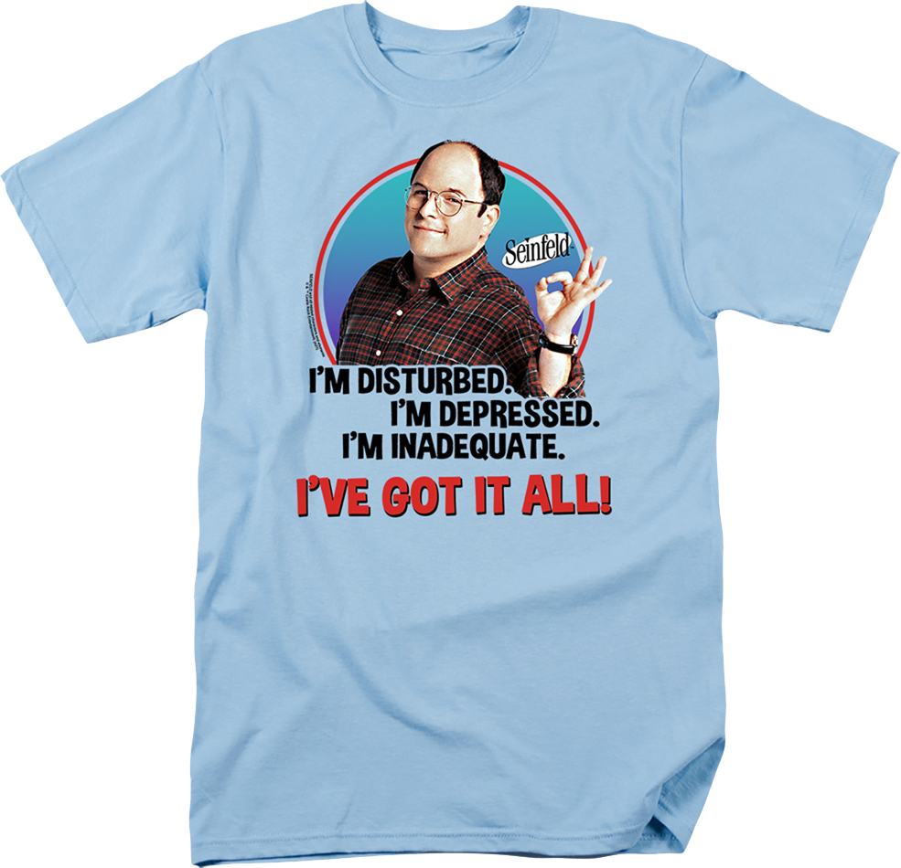 George Costanza I've Got It All Seinfeld T-Shirt