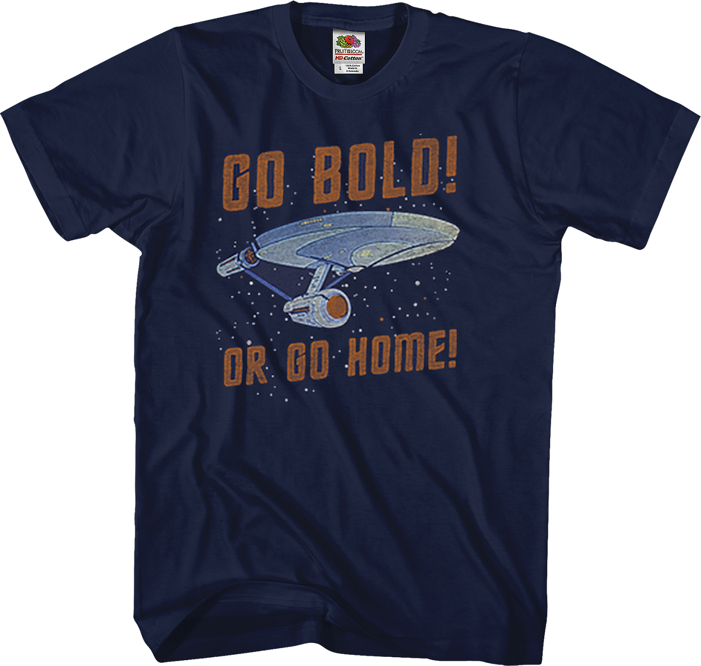 Go Bold Or Go Home Star Trek T-Shirt