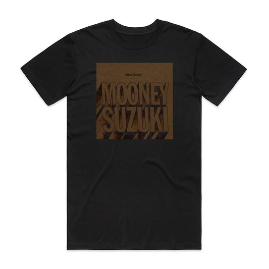 The Mooney Suzuki Have Mercy T-Shirt Black