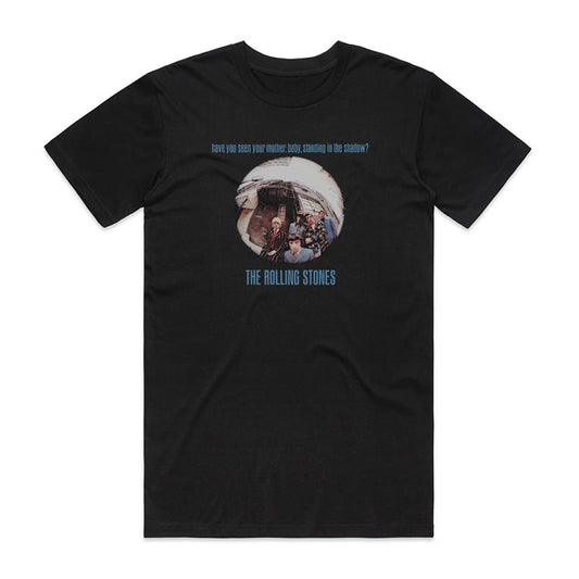The Rolling Stones Have You Seen Your Mother Baby Standing In The Shadow Whos T-Shirt Black
