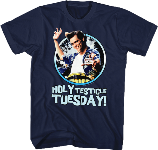 Holy Testicle Tuesday Ace Ventura T-Shirt