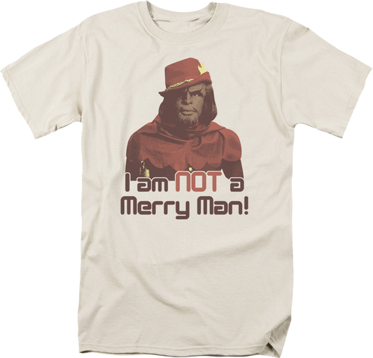 I Am Not A Merry Man Star Trek The Next Generation T-Shirt