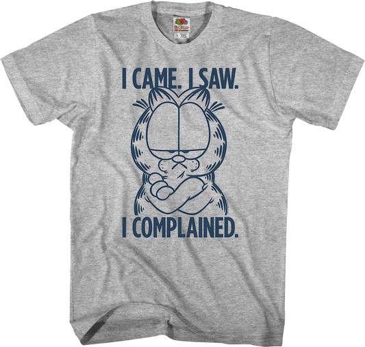 I Came I Saw I Complained Garfield T-Shirt