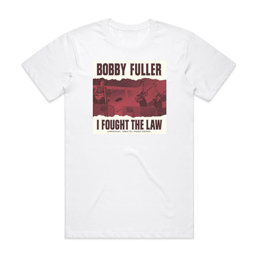 The Bobby Fuller Four I Fought The Law T-Shirt White