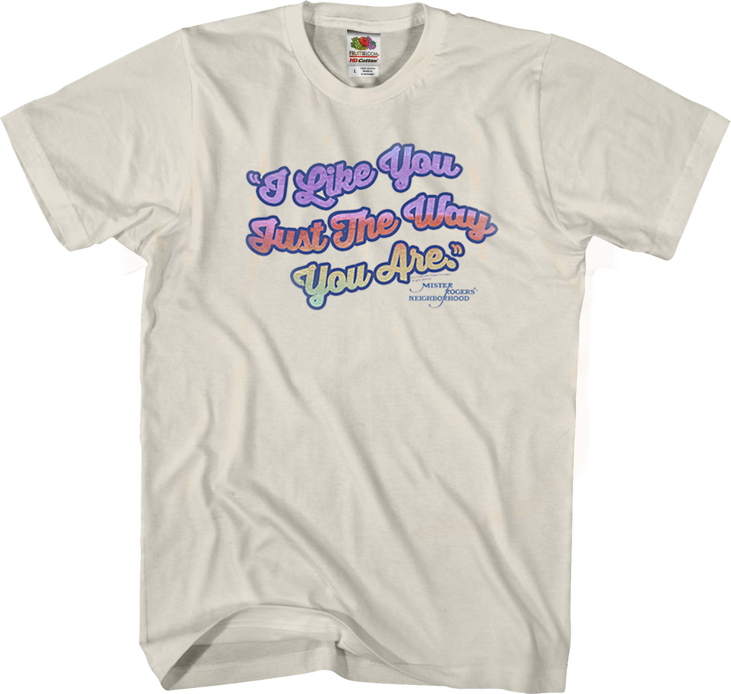 I Like You Just The Way You Are Mr. Rogers T-Shirt