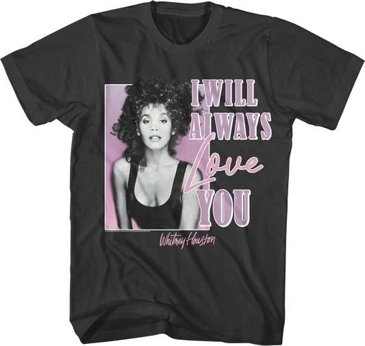 I Will Always Love You Whitney Houston T-Shirt