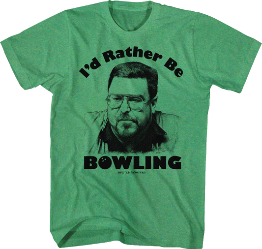 I'd Rather Be Bowling Big Lebowski T-Shirt