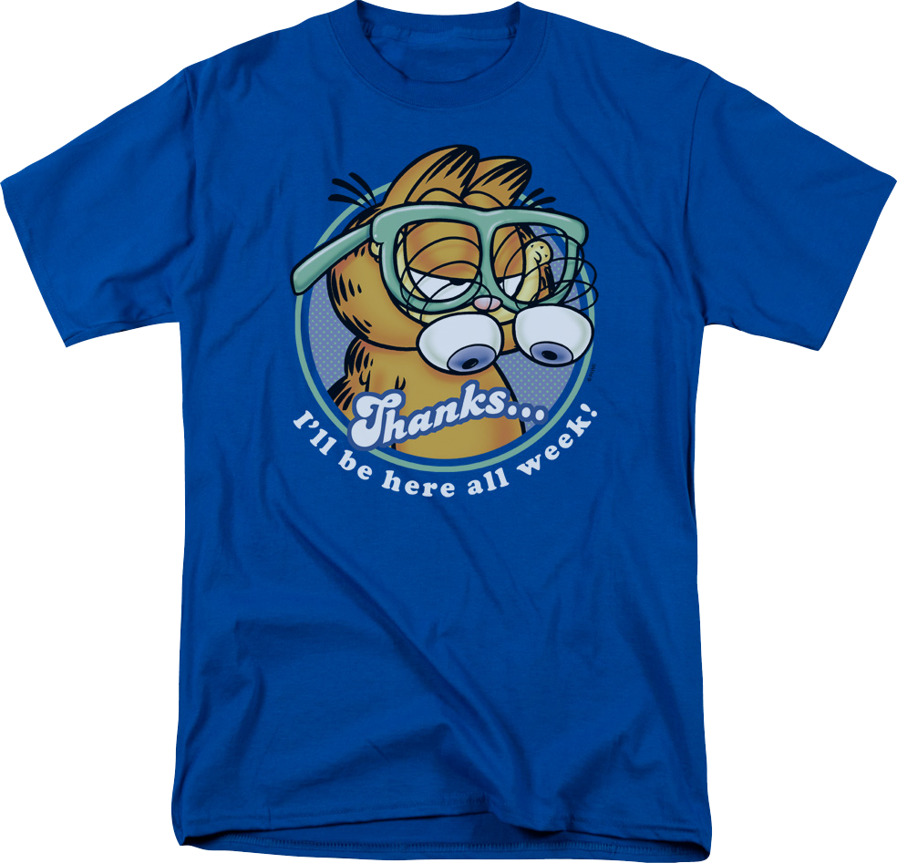 I'll Be Here All Week Garfield T-Shirt
