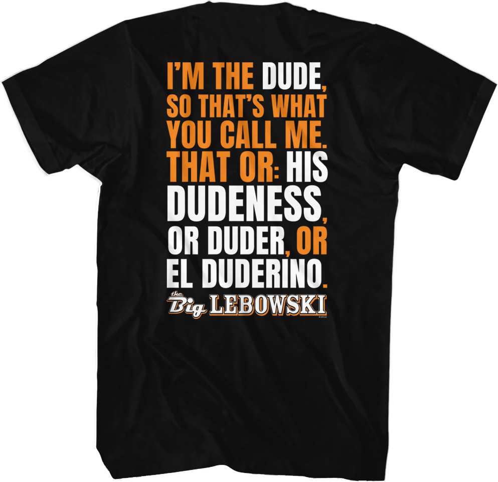 I'm The Dude Big Lebowski T-Shirt