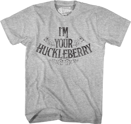 I'm Your Huckleberry Tombstone T-Shirt