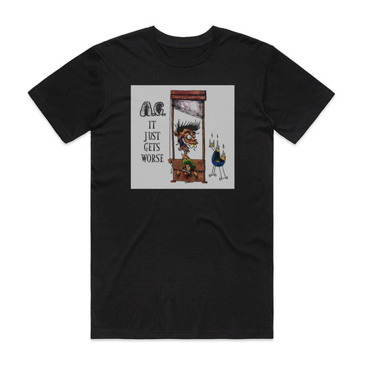 Anal Cunt It Just Gets Worse T-Shirt Black