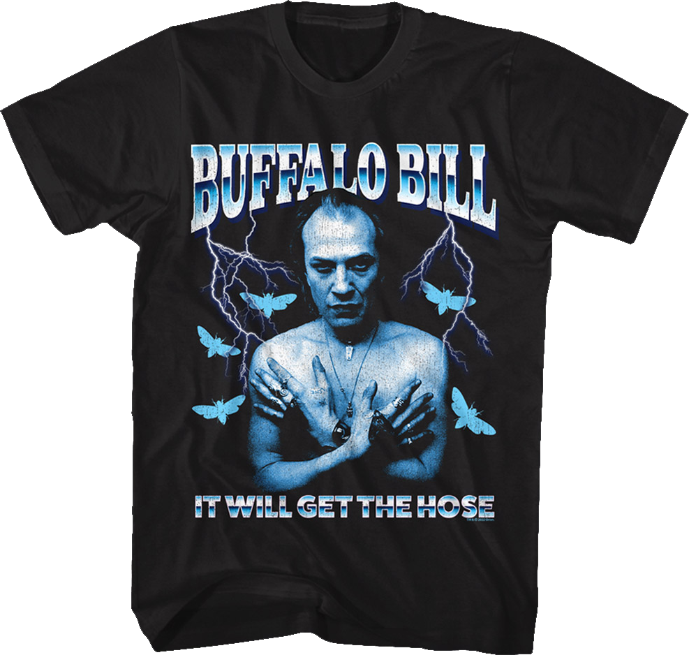 It Will Get the Hose Silence of the Lambs T-Shirt
