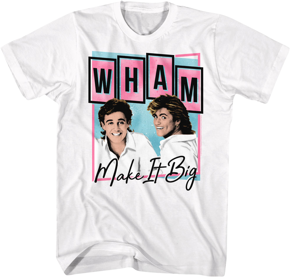 Album Promo Ad Make It Big Wham T-Shirt