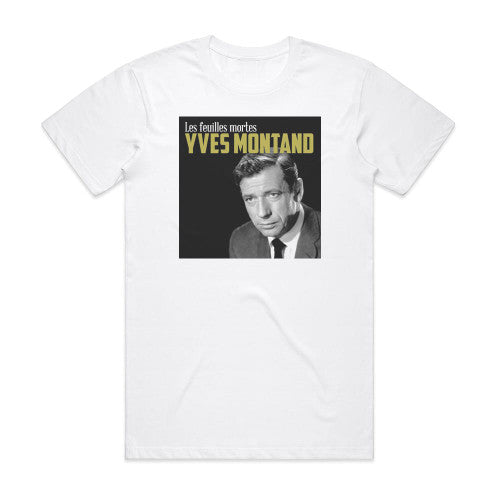 Yves Montand Les Feuilles Mortes Album Cover T-Shirt White
