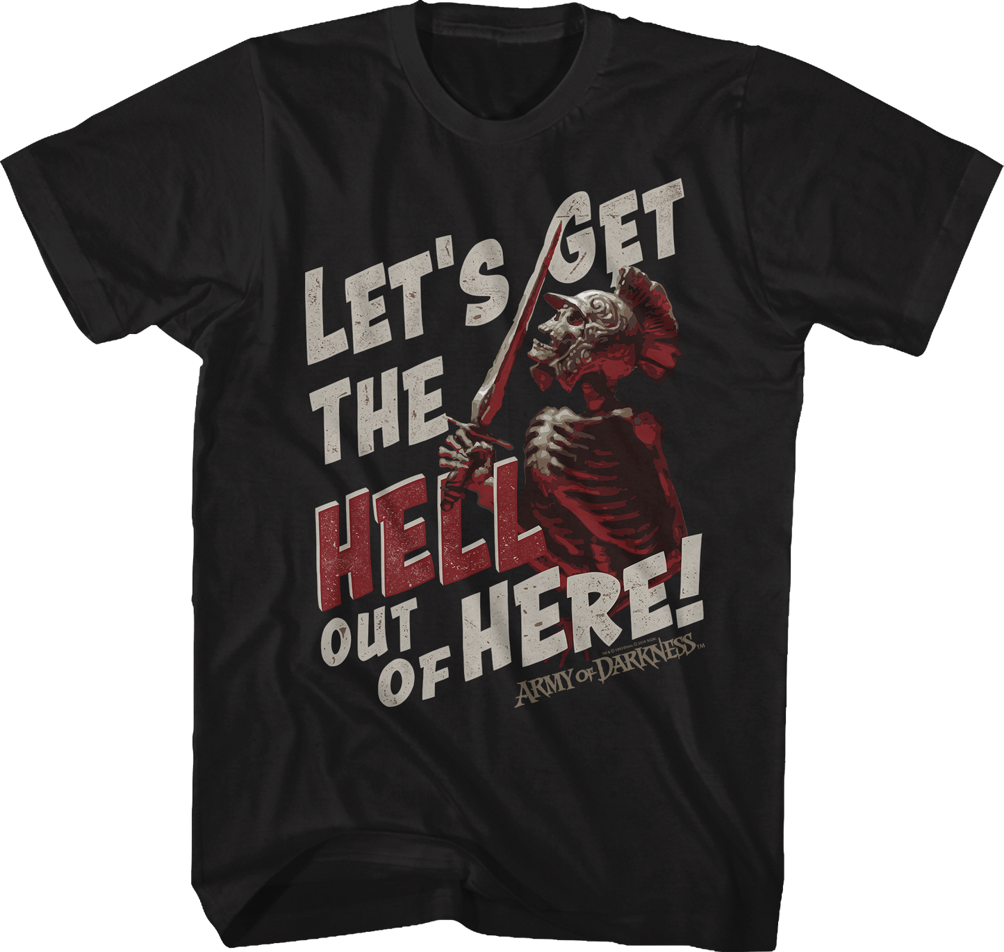Let's Get The Hell Out Of Here Army Of Darkness T-Shirt
