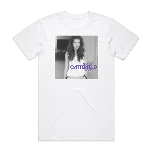 Yvonne Catterfeld Lieber So 1 Album Cover T-Shirt White