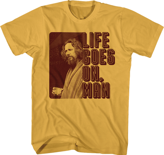 Life Goes On Big Lebowski T-Shirt