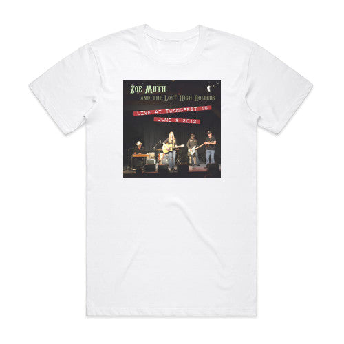 Zoe Muth and The Lost High Rollers Live At Twangfest 16 Album Cover T-Shirt White