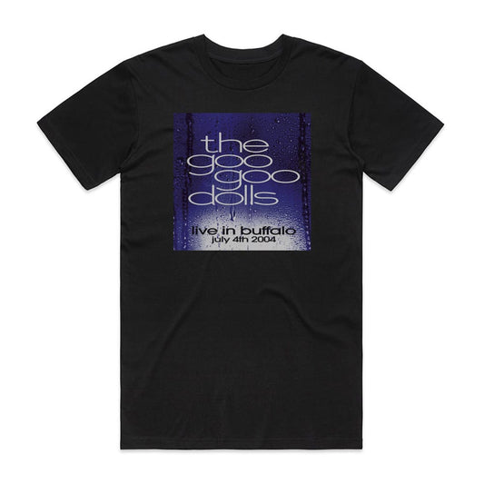 Goo Goo Dolls Live In Buffalo July 4Th 2004 T-Shirt Black