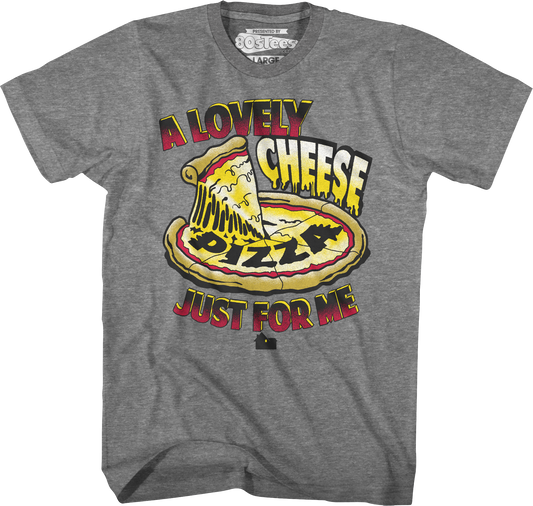 Lovely Cheese Pizza Just For Me Home Alone T-Shirt