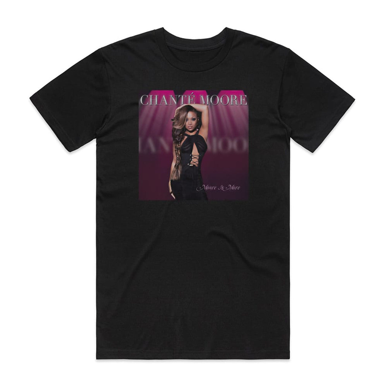 Chante Moore Moore Is More T-Shirt Black
