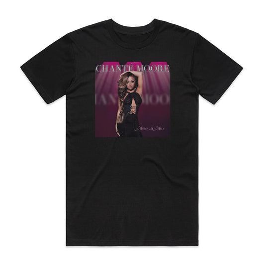 Chante Moore Moore Is More T-Shirt Black