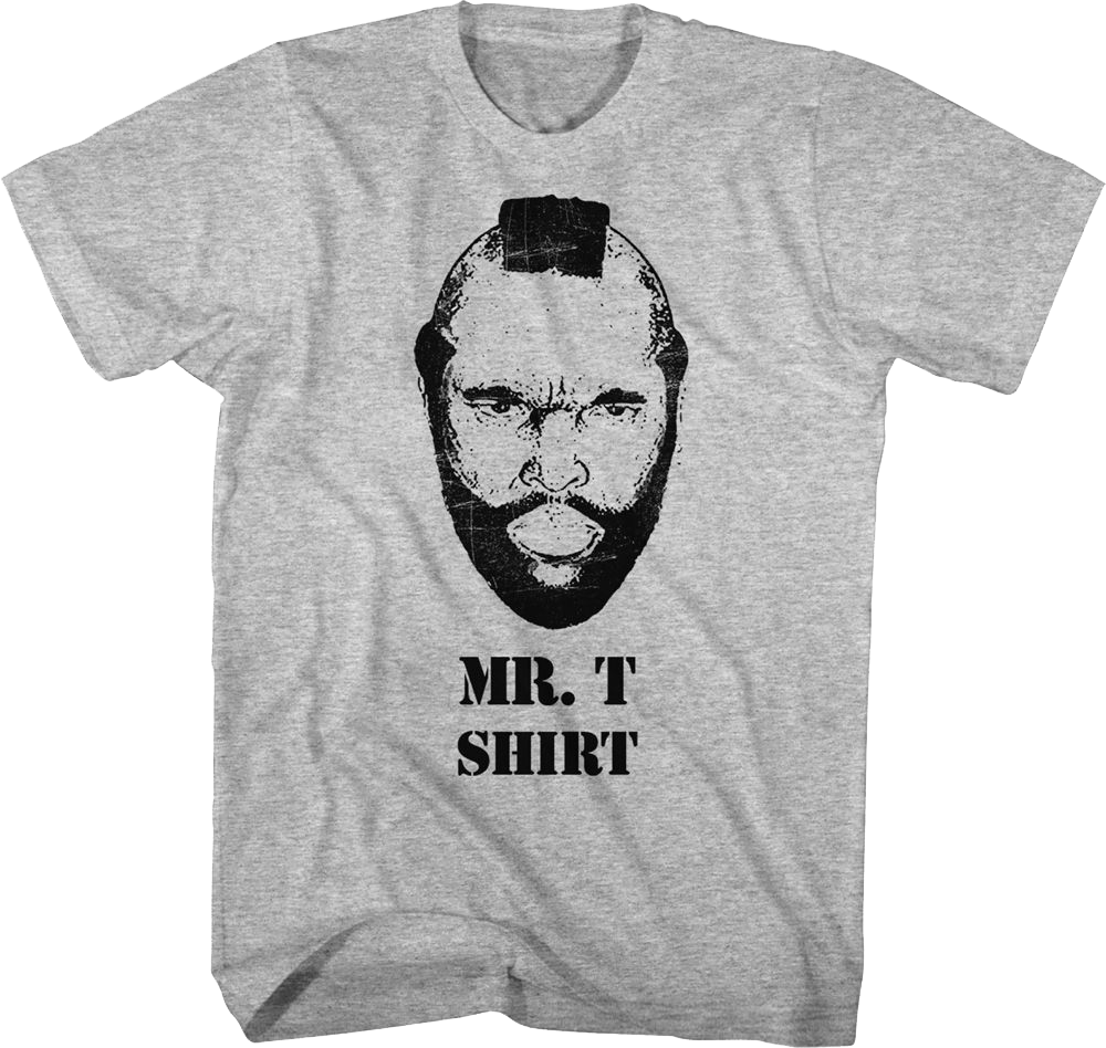Mr. T Shirt