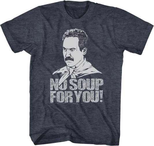 No Soup For You Seinfeld T-Shirt