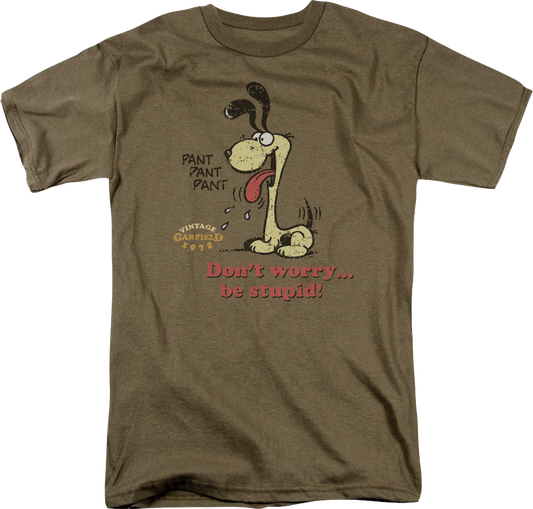 Odie Don't Worry Be Stupid Garfield T-Shirt
