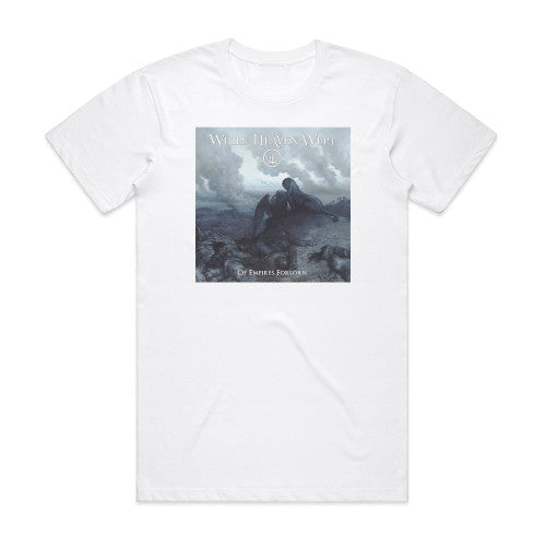While Heaven Wept Of Empires Forlorn Album Cover T-Shirt White