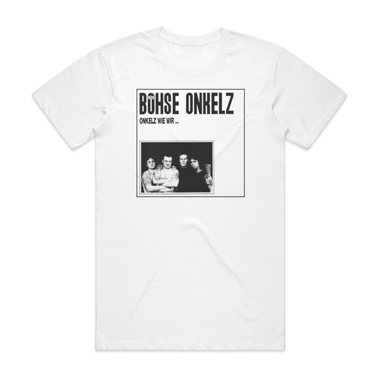 Bohse Onkelz Onkelz Wie Wir T-Shirt White