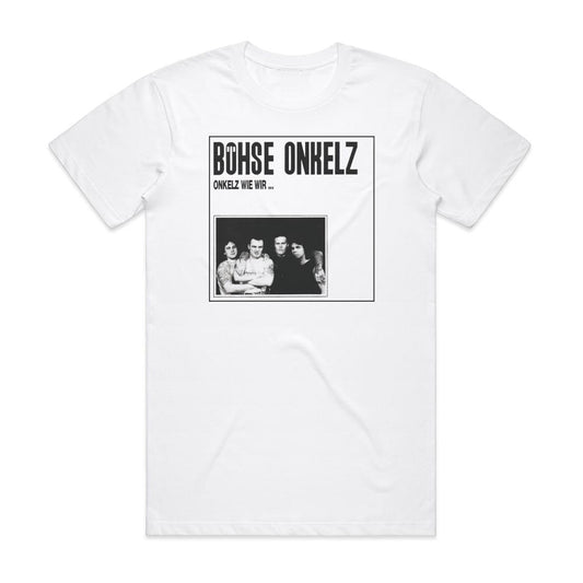 Bohse Onkelz Onkelz Wie Wir T-Shirt White