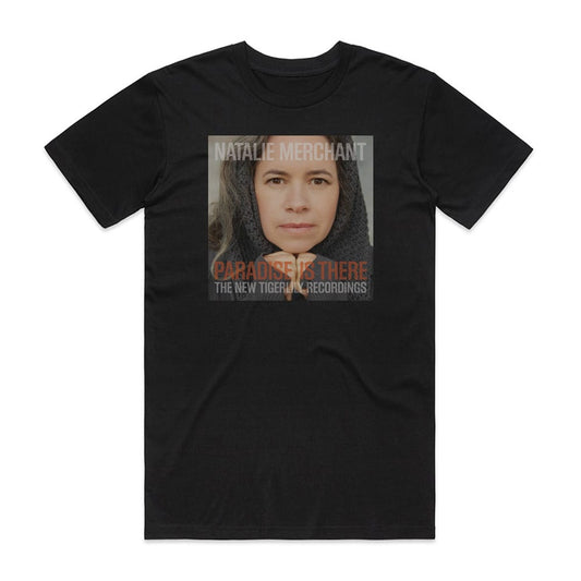 Natalie Merchant Paradise Is There The New Tigerlily Recordings T-Shirt Black