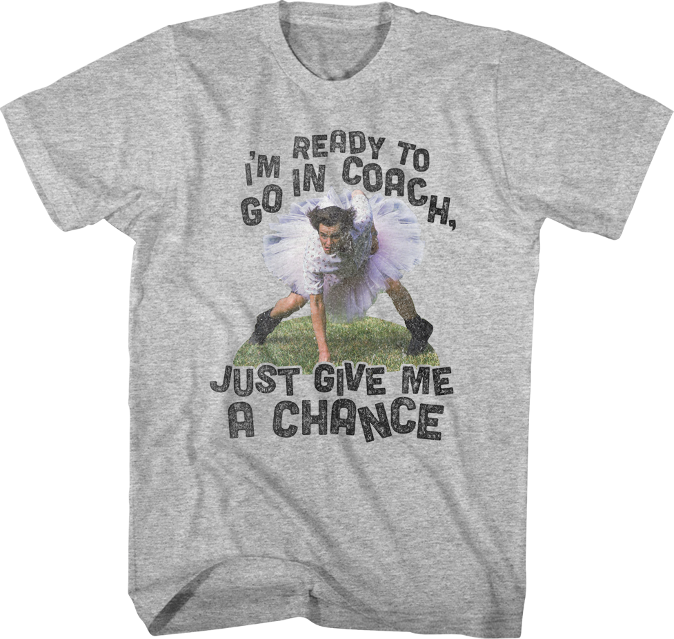 Ready To Go In Coach Ace Ventura T-Shirt