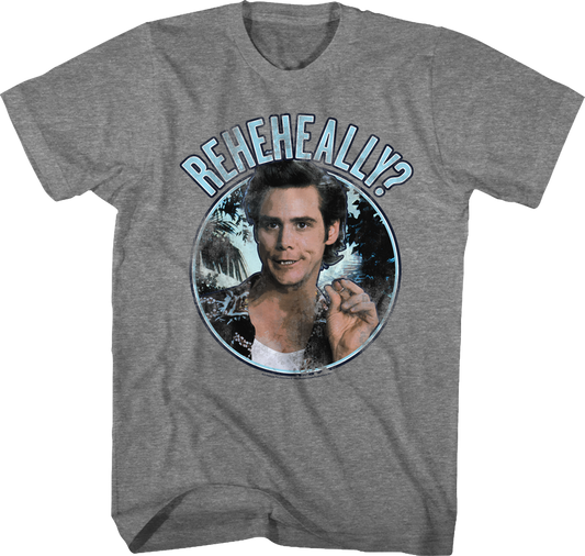 Really Ace Ventura T-Shirt