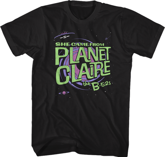 She Came From Planet Claire B-52s T-Shirt