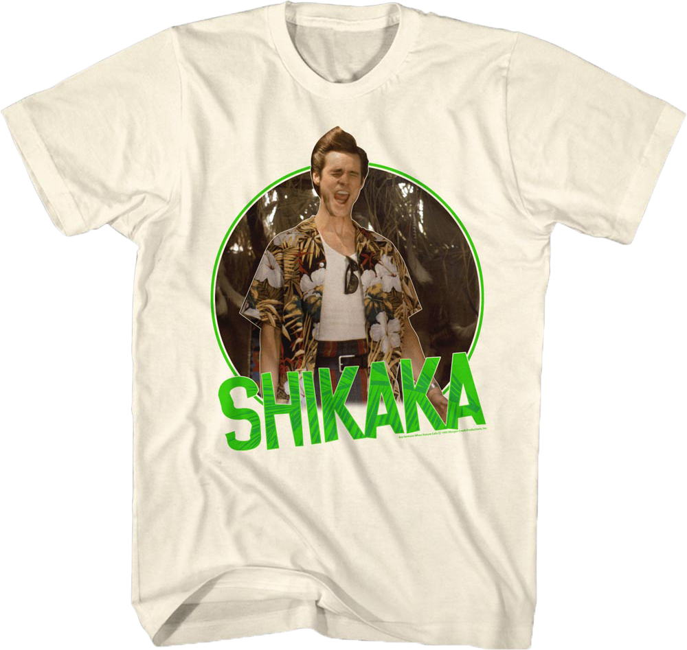 Shikaka Ace Ventura T-Shirt