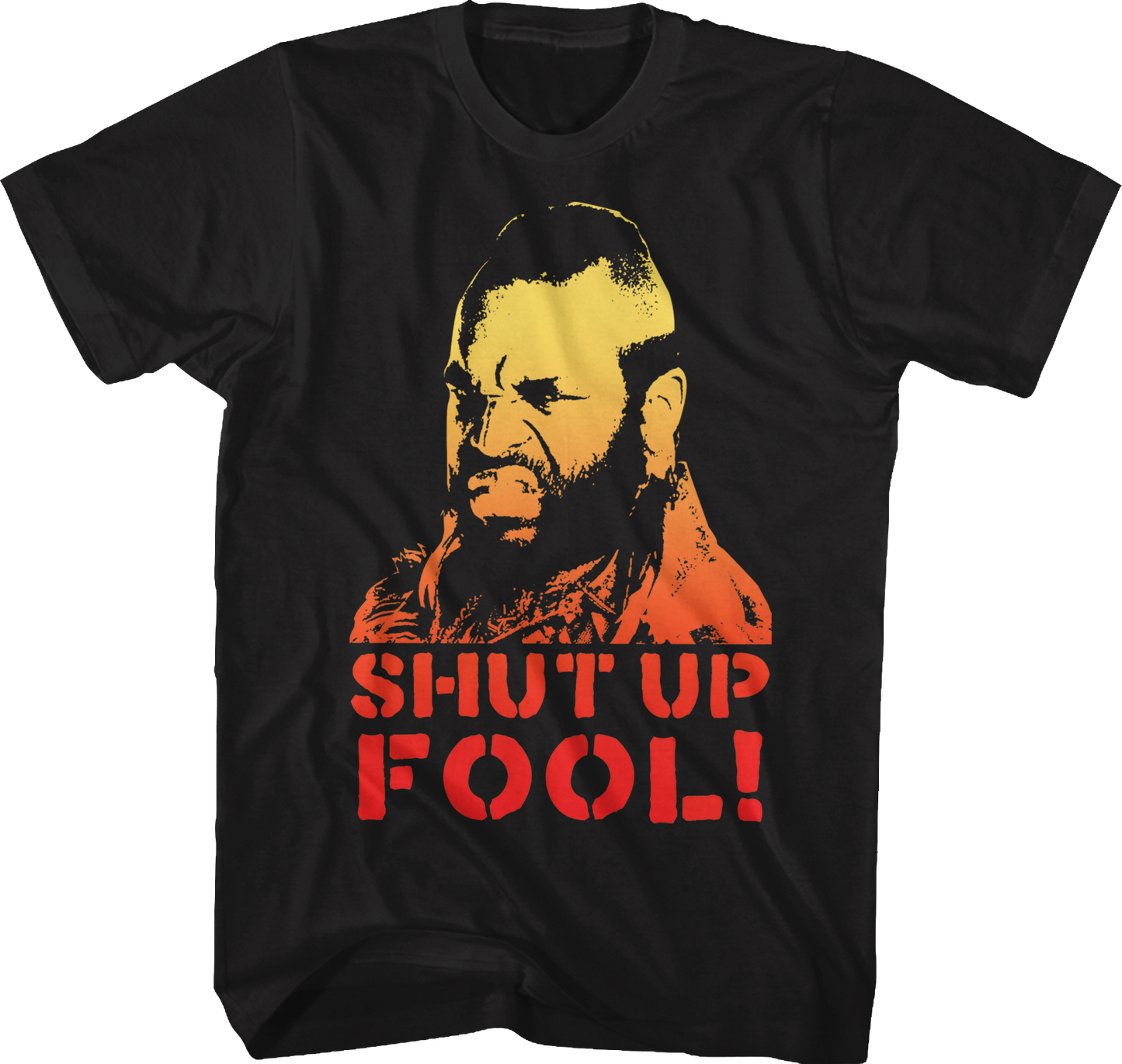 Shut Up Fool Mr. T Shirt