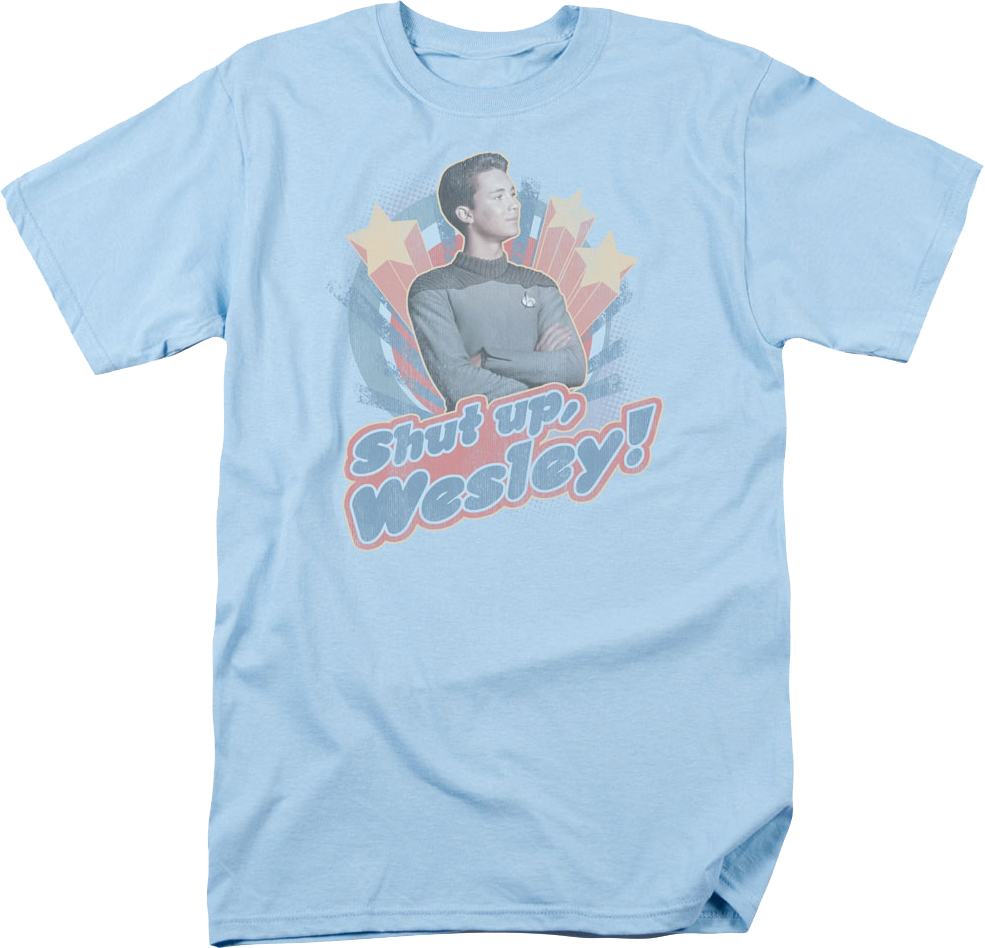 Shut Up Wesley Star Trek The Next Generation T-Shirt